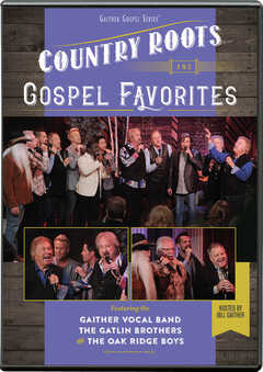 Bill & Gloria Gaither - Country Roots and Gospel Favorites - DVD Country Roots and Gospel Favorites - DVD