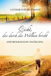 Lothar von Seltmann - Licht, das durch die Wolken bricht Licht, das durch die Wolken bricht