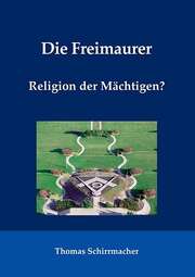 Dr. Thomas Schirrmacher - Die Freimaurer Die Freimaurer