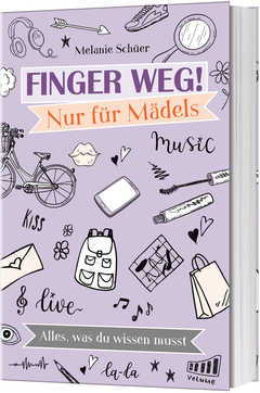 Melanie Schüer - Finger weg! Nur für Mädels Finger weg! Nur für Mädels