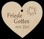 Holzherz - Friede Gottes mit Dir! Holzherz - Friede Gottes mit Dir!