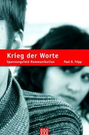 Paul D. Tripp - Paul Tripp - Paul David Tripp - Krieg der Worte Krieg der Worte