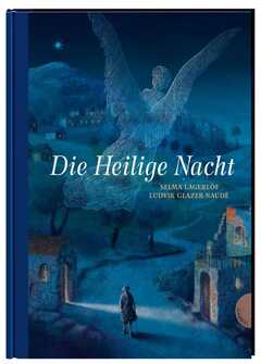 Maike Dörries - Ludvik Glazer-Naudé - Selma Lagerlöf - Die Heilige Nacht Die Heilige Nacht