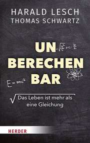 Thomas Schwartz - Harald Lesch - Unberechenbar Unberechenbar