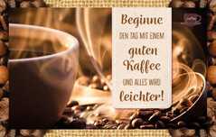 Kaffeekarte - Beginne den Tag... Kaffeekarte - Beginne den Tag...