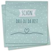 Servietten - Schön, dass du da bist (türkis) Servietten - Schön, dass du da bist (türkis)