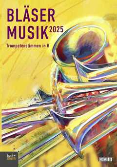 Hans-Ulrich Nonnenmann - Bläsermusik 2025 - Trompetenstimmen in B Bläsermusik 2025 - Trompetenstimmen in B