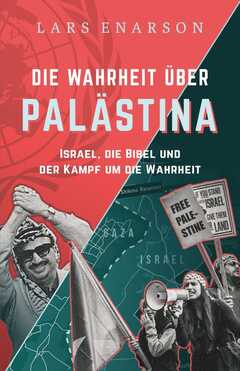 Lars Enarson - Die Wahrheit über Palästina Die Wahrheit über Palästina