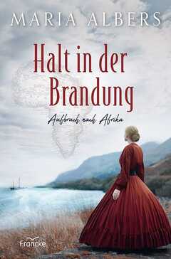 Maria Albers - Halt in der Brandung Halt in der Brandung