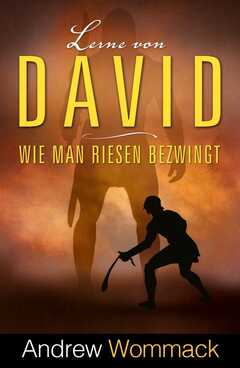 Andrew Wommack - Ines Piecha - Lerne von David Lerne von David