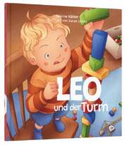 Sabine Kähler - Sarah Schulz - Leo und der Turm Leo und der Turm