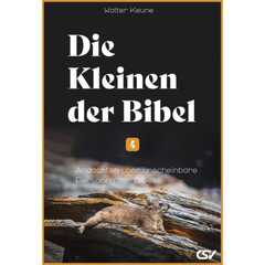 Die Kleinen der Bibel (4)
