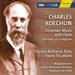 Hörproben zu &quot;Chamber Music with Flute&quot; von &quot;Charles Koechlin - <b>Yaara Tal</b> <b>...</b> - 31057_charles_koechlin_yaara_tal_christina_singer_libor_sima_tatjana_ruhland_dirk_altmann_joachim_baensch_chamber_music_with_flute