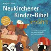 Irmgard Weth - Neukirchener Kinder-Bibel erzählt Neukirchener Kinder-Bibel erzählt