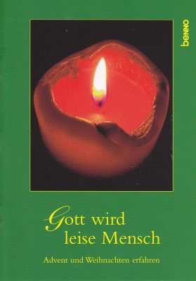 Gott wird leise Mensch Gott wird leise Mensch