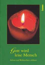 Gott wird leise Mensch Gott wird leise Mensch