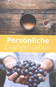 Mark Dever - Maria Tetzlaff - Persönliche Evangelisation Persönliche Evangelisation