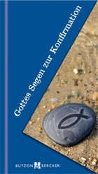 Gottes Segen zur Konfirmation Gottes Segen zur Konfirmation