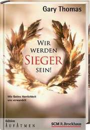 Gary L. Thomas - Wir werden Sieger sein! Wir werden Sieger sein!