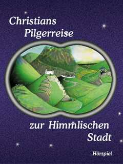 CD: Christians Pilgerreise zur Himmlischen Stadt