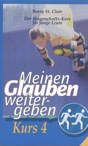 Barry St. Clair - Meinen Glauben weitergeben Meinen Glauben weitergeben