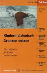 Werner May - Kindern dialogisch Grenzen setzen Kindern dialogisch Grenzen setzen