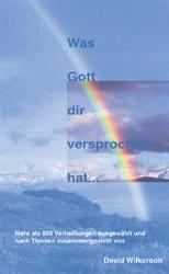 David Wilkerson - Was Gott dir versprochen hat ... Was Gott dir versprochen hat ...