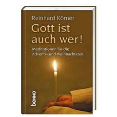 Reinhard Körner - Gott ist auch wer! Gott ist auch wer!