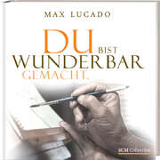 Max Lucado - Alexandra Romei - Du bist wunderbar gemacht! Du bist wunderbar gemacht!