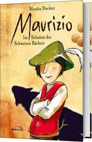 Monika Dockter - Maurizio - Im Schatten des Schwarzen Rächers Maurizio - Im Schatten des Schwarzen Rächers