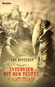 Jens Böttcher - Jens Böttcher - Interview mit dem Teufel Interview mit dem Teufel
