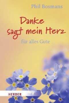 Danke sagt mein Herz Phil Bosmans sendbuch.de