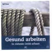 Kerstin Hack - Ralf Elsner - Gesund arbeiten Gesund arbeiten