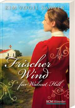 Ulrike Chuchra - Kim Vogel Sawyer - Frischer Wind für Walnut Hill Frischer Wind für Walnut Hill