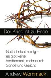 Andrew Wommack - Der Krieg ist zu Ende Der Krieg ist zu Ende