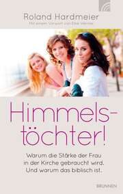 Roland Hardmeier - Himmelstöchter! Himmelstöchter!