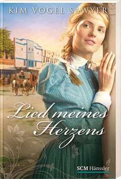 Kim Vogel Sawyer - Lied meines Herzens Lied meines Herzens