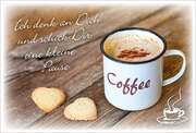 Coffee to send "Ich denk an dich und schick dir eine kleine Pause" Coffee to send "Ich denk an dich und schick dir eine kleine Pause"