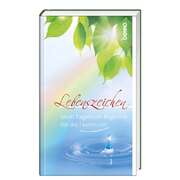 Lebenszeichen - Mein Tagebuch-Begleiter für die Fastenzeit Lebenszeichen - Mein Tagebuch-Begleiter für die Fastenzeit