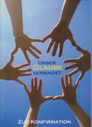 Faltkarte "Unser Glaube verbindet" - Zur Konfirmation Faltkarte "Unser Glaube verbindet" - Zur Konfirmation