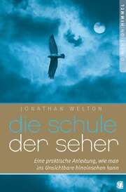 Jonathan Welton - Die Schule der Seher Die Schule der Seher