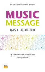 Hanna Fischer - Michael Püngel - Music Message - Das Liederbuch Music Message - Das Liederbuch