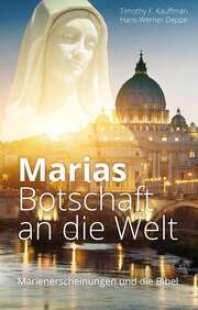 Hans-Werner Deppe - Timothy Kauffman - Marias Botschaft an die Welt Marias Botschaft an die Welt