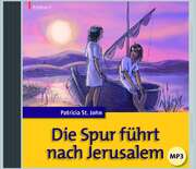 Patricia St. John - Die Spur führt nach Jerusalem - Hörbuch MP3 Die Spur führt nach Jerusalem - Hörbuch MP3