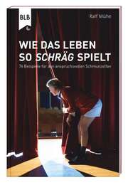 Ralf Mühe - Ralf Mühe - Wie das Leben so schräg spielt Wie das Leben so schräg spielt
