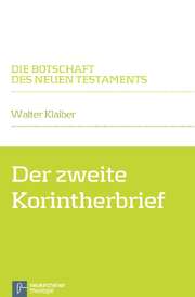 Walter Klaiber - Der zweite Korintherbrief Der zweite Korintherbrief