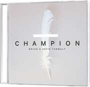 Bryan & Katie Torwalt - Bryan Torwalt - Katie Torwalt - CD: Champion CD: Champion