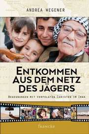 Andrea Wegener - Claudia Dewald - Entkommen aus dem Netz des Jägers Entkommen aus dem Netz des Jägers