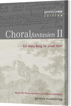 Genesis Brass - Choralfantasien 2 (Bläserpartitur) Choralfantasien 2 (Bläserpartitur)