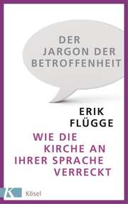 Erik Flügge - Der Jargon der Betroffenheit Der Jargon der Betroffenheit